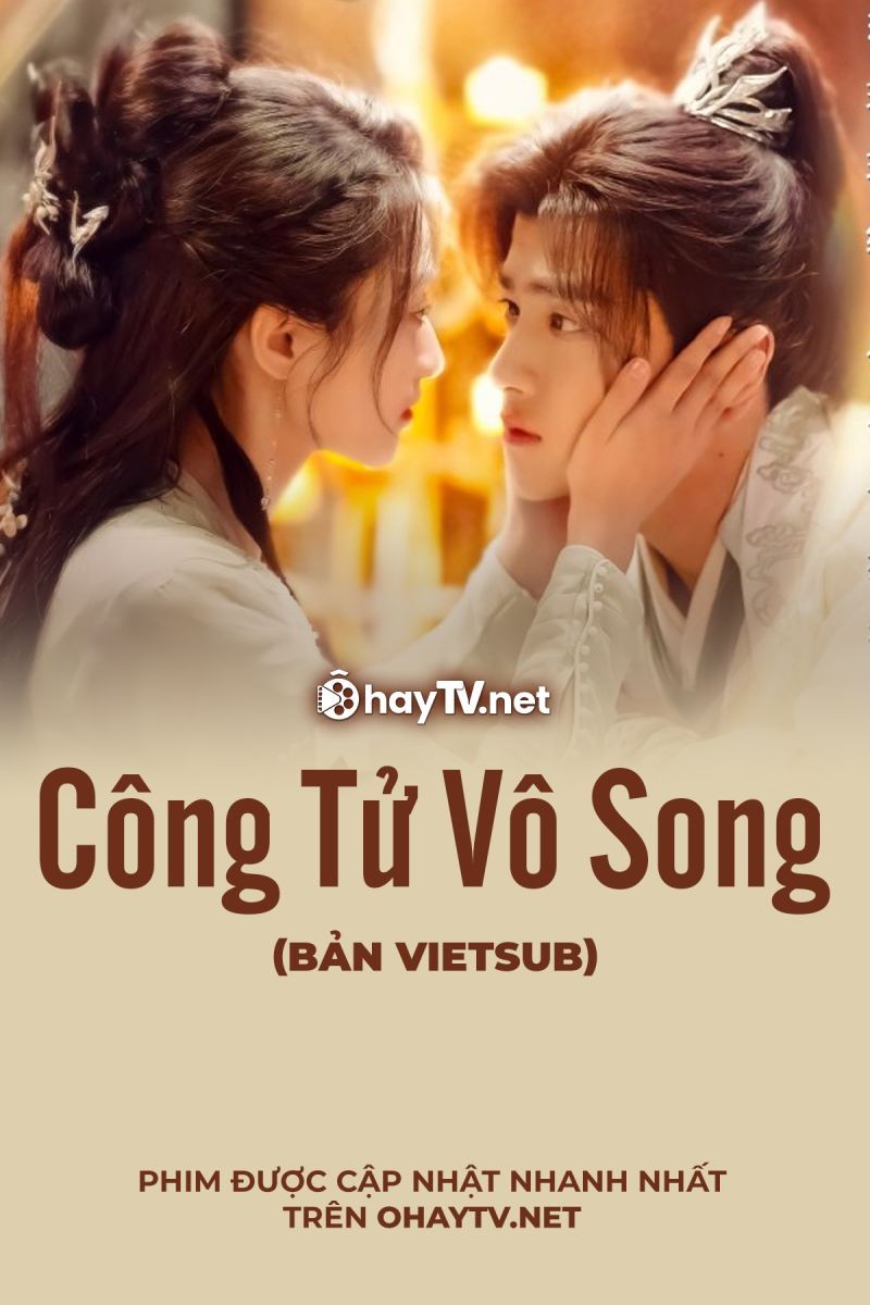 Xem phim Công Tử Vô Song