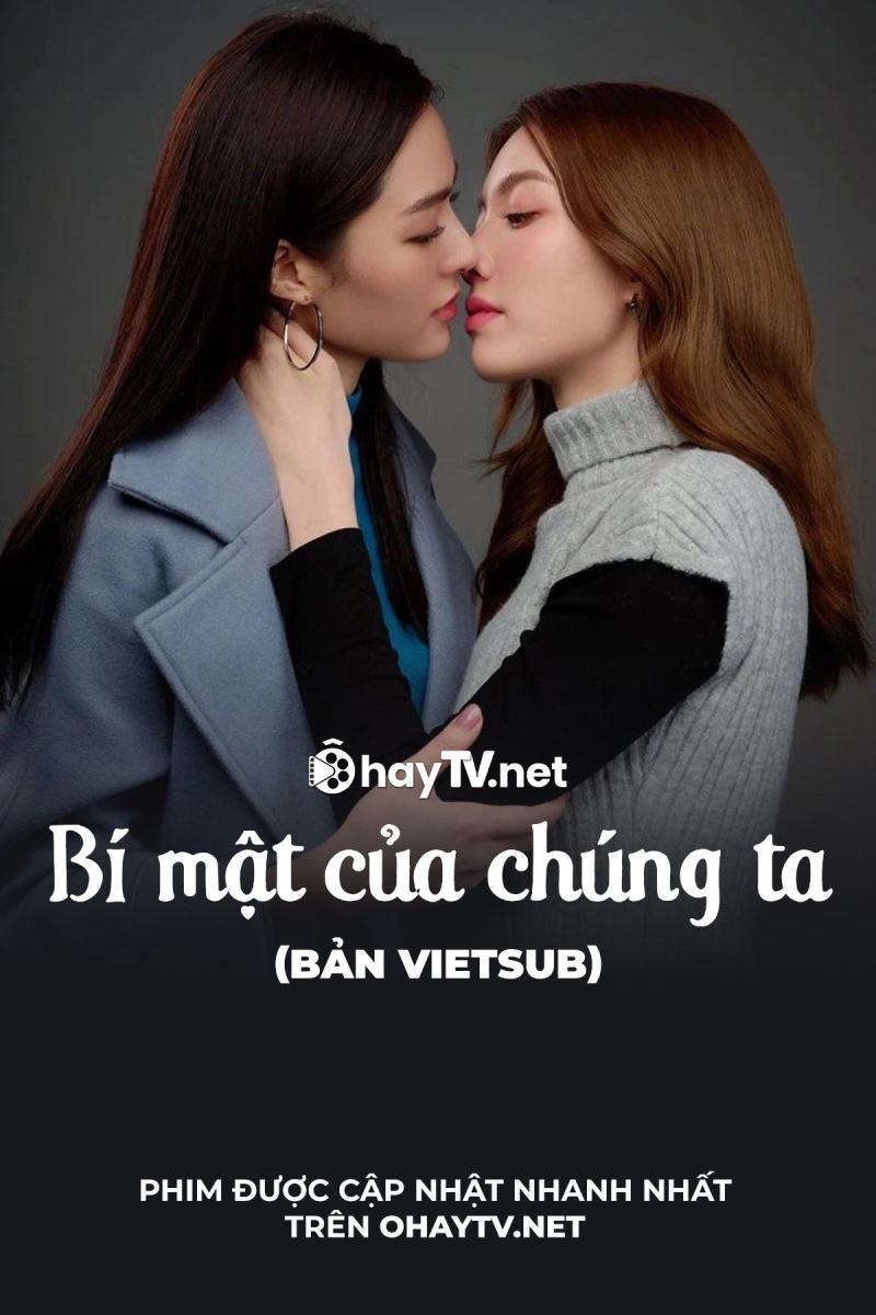 Xem phim Bí mật của chúng ta (phần 1)